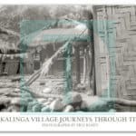 kalinga village journeys through time photography by trix rosen